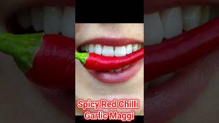 Spicy Red Chilli Garlic Maggi❤️🔥💥😍🤤 shorts [upl. by Adnopoz488]