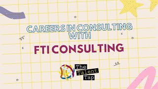 Careers in Consulting with FTI Consulting [upl. by Erised]