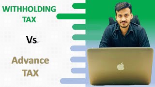 quotUnderstanding Withholding Tax and Advance Tax Key Differences and Detailsquot [upl. by Ahsinod]