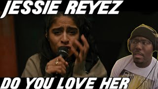 This Was Really GOOD Jessie Reyez  DO YOU LOVE HER Reaction [upl. by Rosenberg]