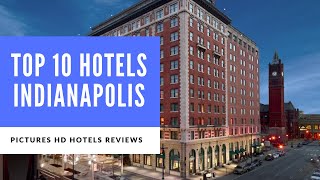 Top 10 Hotels in Indianapolis Indiana United States of America [upl. by Assilim]