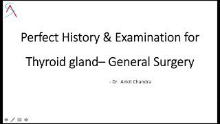 Perfect History amp Examination for Thyroid case for Clinical exams  General Surgery [upl. by Bauske]