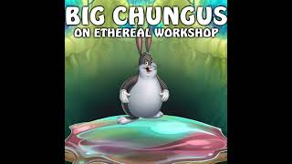 BIG CHUNGUS On Ethereal Workshop hehewowie mysingingmonsters [upl. by Seabury769]