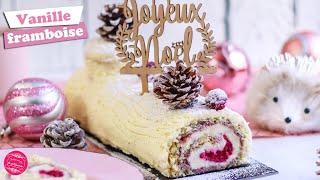 🎅 BUCHE DE NOEL ROULÉE VANILLE FRAMBOISE  FACILE 🎅 [upl. by Leach]