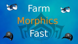 Warframe The Best Place To Farm Morphics [upl. by Elaine273]