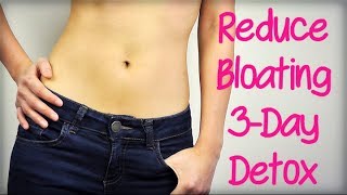 Reduce Bloating 3Day Detox Plan [upl. by Rozina269]