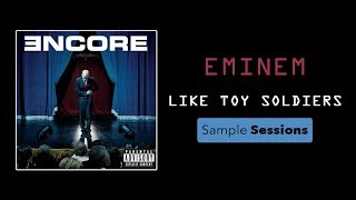 Sample Sessions  Episode 13 Like Toy Soldiers  Eminem [upl. by Nnahtur]