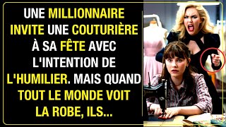 UNE MILLIONNAIRE INVITE UNE COUTURIÈRE POUR LHUMILIER MAIS QUAND TOUS VOIENT LA ROBE ILS [upl. by Nataline]