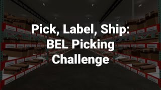 Warehouse Picking Back End Labeling  Pick Label Ship BEL Picking Challenge [upl. by Halvaard]