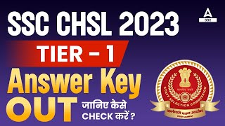 SSC CHSL Answer Key 2023 Out  SSC CHSL Tier 1 Answer Key 2023 Kaise Check Kare [upl. by Cigam]