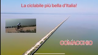 Comacchiola pista ciclabile più bella d’Italia [upl. by Charissa114]