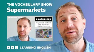 The Vocabulary Show Supermarkets 🛒 Learn 37 English words and phrases in 15 minutes 🏪 [upl. by Eybbob]