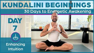 Day 7 Enhancing Intuition  Kundalini Beginnings [upl. by Ardeahp]