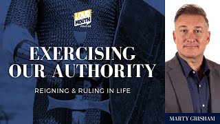 EXERCISING OUR AUTHORITY  PART 8  TAKE A SEAT  Marty Grisham of Loudmouth Prayer [upl. by Brass]