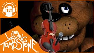 Five Nights at Freddys 1 Song  By The Living Tombstone Violin Cover [upl. by Archangel]