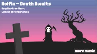 Free Music HolFix  Death Awaits [upl. by Asyal279]