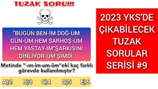 2023 YKSDE ÇIKABİLECEK TUZAK SORULAR SERİSİ 9 YapımÇekim EKLERİ [upl. by Eberle]