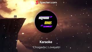 Chogada  Loveyatri  Karaoke [upl. by Salinas]