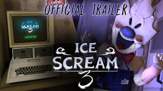 ICE SCREAM 3 OFFICIAL TRAILER [upl. by Atsirhcal]