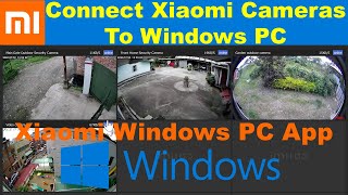 Install Xiaomi Mi Home Security Cameras on Windows Computer [upl. by Toft620]