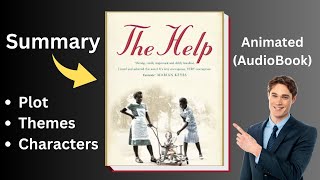 The Help by Kathyrn Stockett 2009 Summary amp Explanation Animated Audiobook TheHelp [upl. by Eillil254]