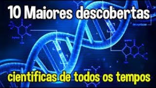 Documentário AS 10 MAIORES DESCOBERTAS CIENTÍFICAS  História da Ciência  Os Maiores Cientistas [upl. by Leinehtan850]