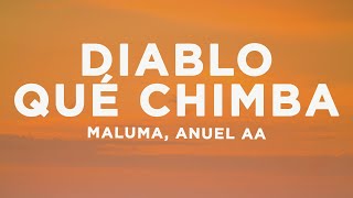 Maluma Anuel AA  Diablo Qué Chimba LetraLyrics [upl. by Geraldine]