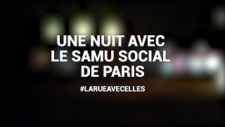 LÉA CAMILLERI  UNE NUIT AVEC LE SAMU SOCIAL DE PARIS [upl. by Pearman]