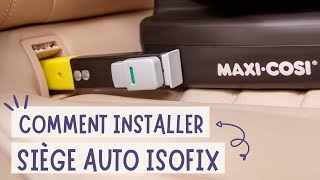 COMMENT INSTALLER FACILEMENT UN SIÈGE AUTO ISOFIX [upl. by Pascasia864]