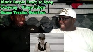 Black People React to Kpop  Taeyang  Ringa Linga Dance Performance Reaction [upl. by Tterrej]