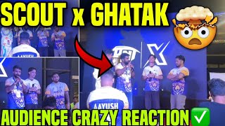 SCOUT x GHATAK 😱🔥 AUDIENCE CRAZY REACTION ✅ [upl. by Law173]