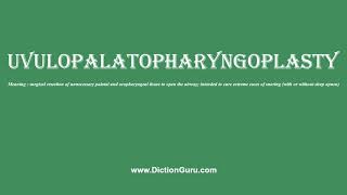 How to Pronounce uvulopalatopharyngoplasty with Meaning Phonetic Synonyms and Sentence Examples [upl. by Emmer903]