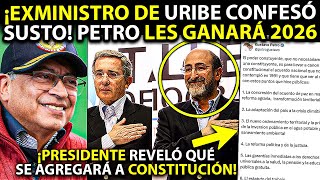 ¡EXMINISTRO DE URIBE CONFESÓ QUE PETRO GANARÁ 2026 ¡ASUSTADOS PRESI REVELÓ ASAMBLEA CONSTITUYENTE [upl. by Vaas]