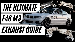 The Ultimate E46 BMW M3 Exhaust Guide and Sound Clip Compilation [upl. by Oilla776]