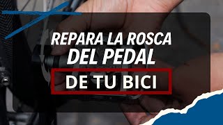 Como Reparar la Rosca del Pedal de una Bici [upl. by Adamsun599]