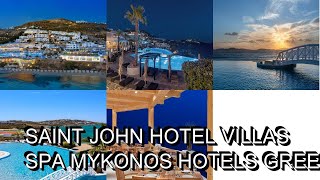 Saint John Hotel Villas Spa Mykonos Hotels Greece [upl. by Aoh]