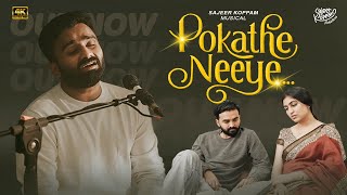 Pokathe Neeye  New Music Video  Sajeer Koppam  Rashmi Panikar  Sibu Sukumaran  Faisal Ponnani [upl. by Narret]