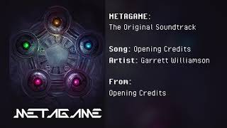 METAGAME The Original Soundtrack  Opening Credits [upl. by Ainocal98]