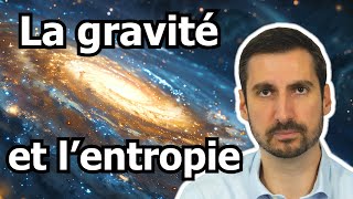 La gravité faitelle baisser lentropie [upl. by Aicek]