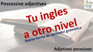 Possessive adjectives Adjetivos posesivos [upl. by Sylram]