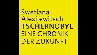 Tschernobyl  Swetlana Alexijewitsch  Hörbuch 2006 [upl. by Hekker578]