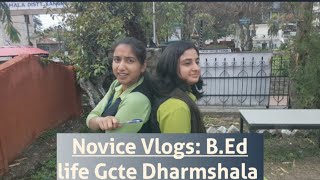 BEd life Vlog13 GCTE Government College of Teacher Education Dharamshala [upl. by Omar]