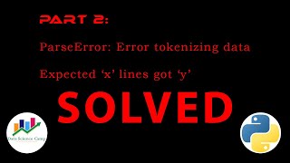 part 2 parse error error tokenizing data  pandas errors reading file [upl. by Rozella700]