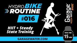 HYDROBIKE ROUTINE 016  HIIT  Steady State Training  Garage Water® BASIC [upl. by Anitsihc987]