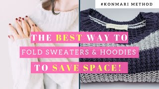 BEST WAY To Fold Sweaters amp Hoodies  KonMari Method  Step by Step  SAVE SPACE [upl. by Anor]