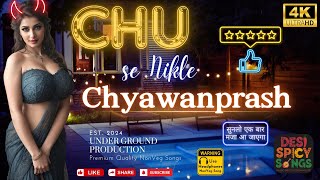 DesiSpicySongs EXPOSES the Hottest Non Veg Song of 2024 Chu se nikle Chyawanprash [upl. by Mlehliw]