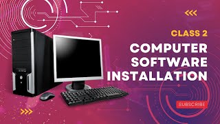 Class 2 Computer Software Installation [upl. by Jemine]