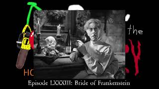 Episode 83 Bride of Frankenstein 1935 [upl. by Nivert]