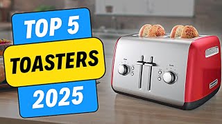 Top 5 Toasters of 2025 [upl. by Asilram]