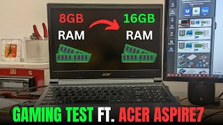 Acer Aspire 7 RAM Upgrade  8GB RAM to 16 GB RAM  Gaming Test [upl. by Doralyn]